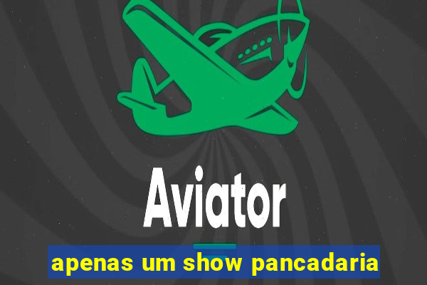 apenas um show pancadaria